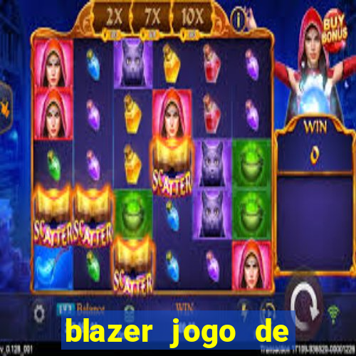 blazer jogo de ganhar dinheiro